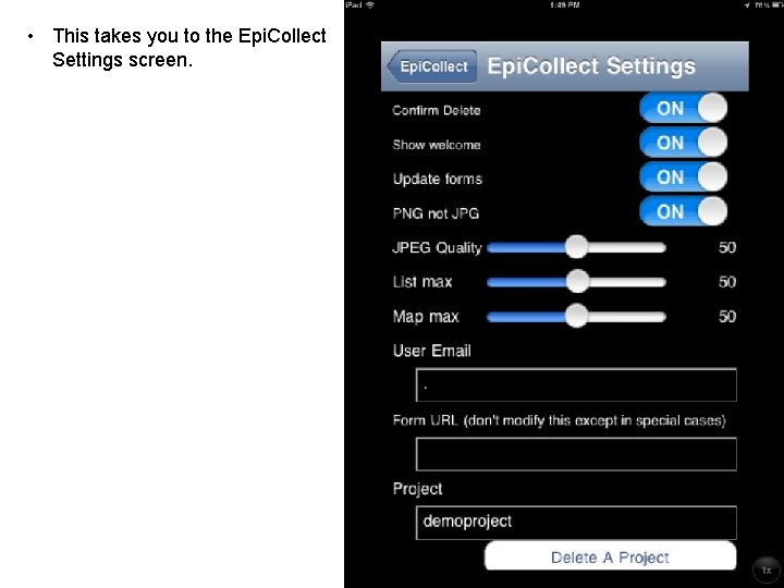  • This takes you to the Epi. Collect Settings screen. 