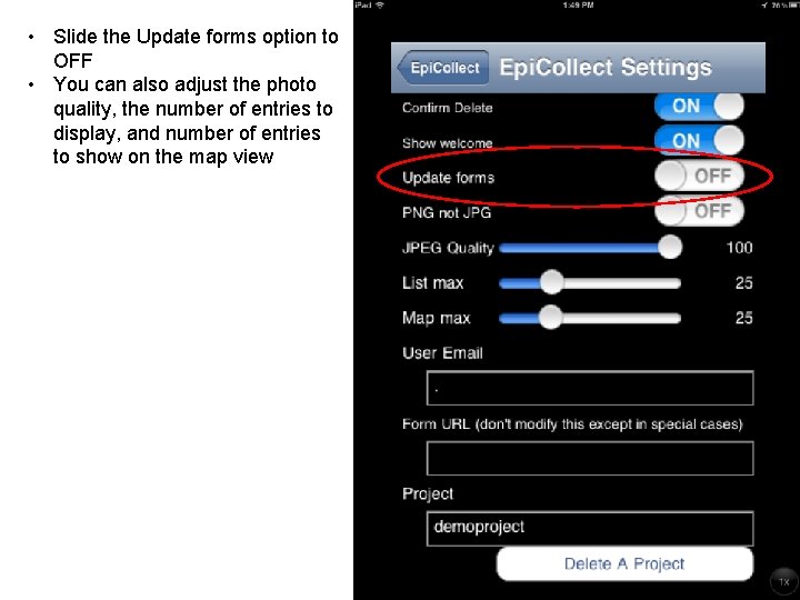  • Slide the Update forms option to OFF • You can also adjust