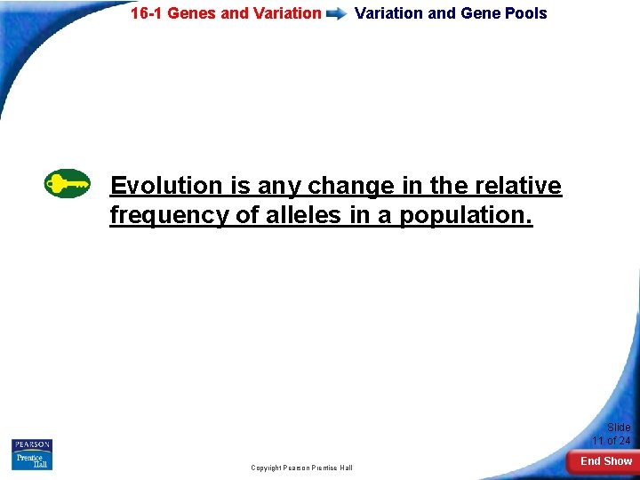 16 -1 Genes and Variation and Gene Pools Evolution is any change in the