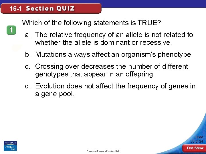 16 -1 Which of the following statements is TRUE? a. The relative frequency of