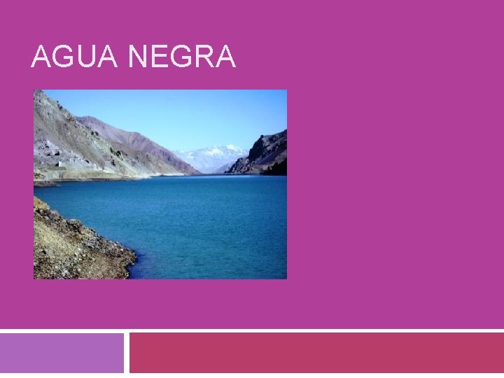 AGUA NEGRA 