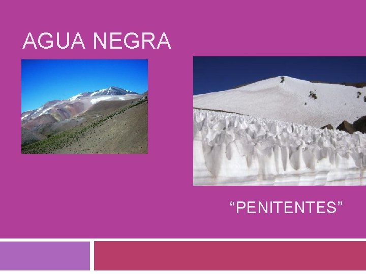 AGUA NEGRA “PENITENTES” 