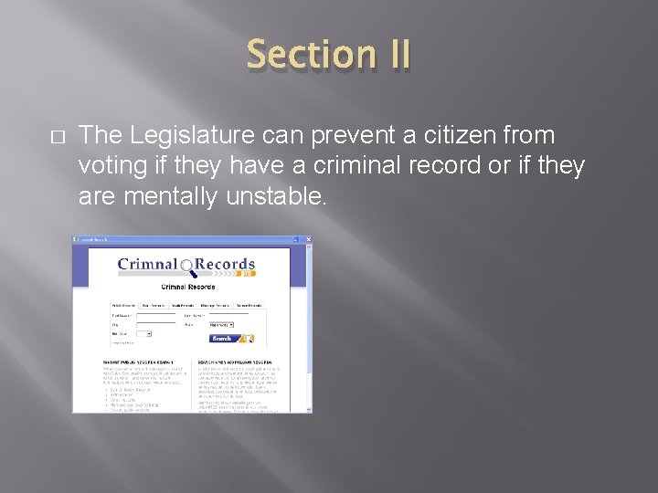 Section II � The Legislature can prevent a citizen from voting if they have