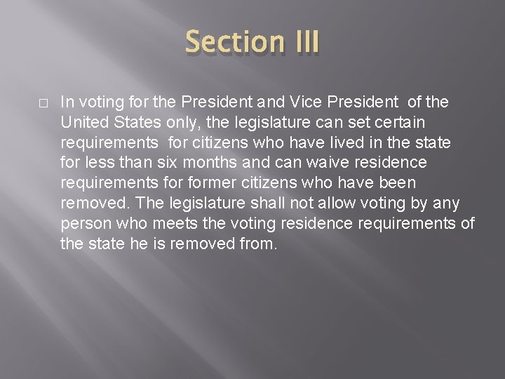 Section III � In voting for the President and Vice President of the United