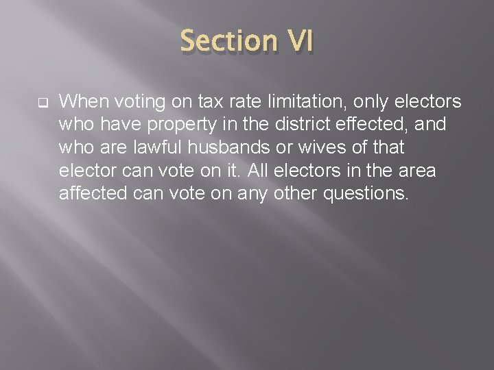 Section VI q When voting on tax rate limitation, only electors who have property