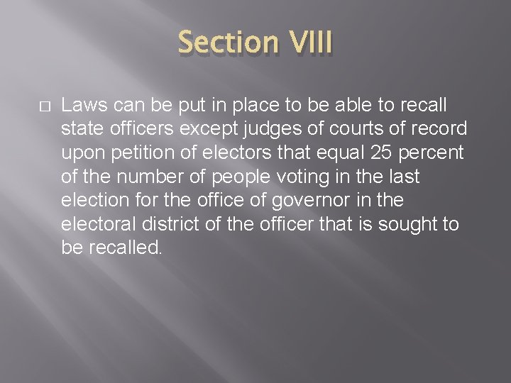 Section VIII � Laws can be put in place to be able to recall