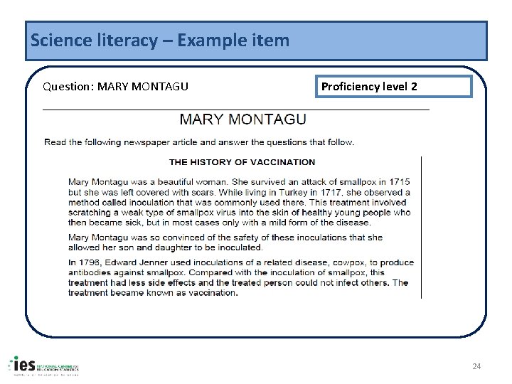Science literacy – Example item Question: MARY MONTAGU Proficiency level 2 24 