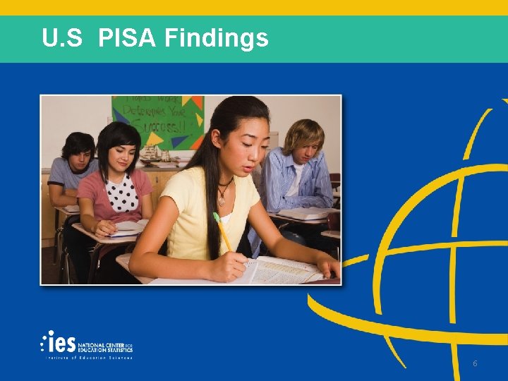 U. S PISA Findings 6 