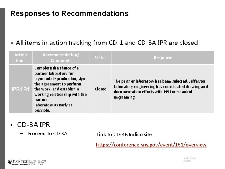 Responses to Recommendations • All items in action tracking from CD-1 and CD-3 A