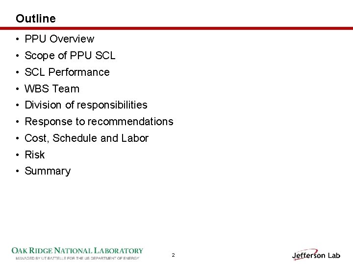 Outline • PPU Overview • Scope of PPU SCL • SCL Performance • WBS