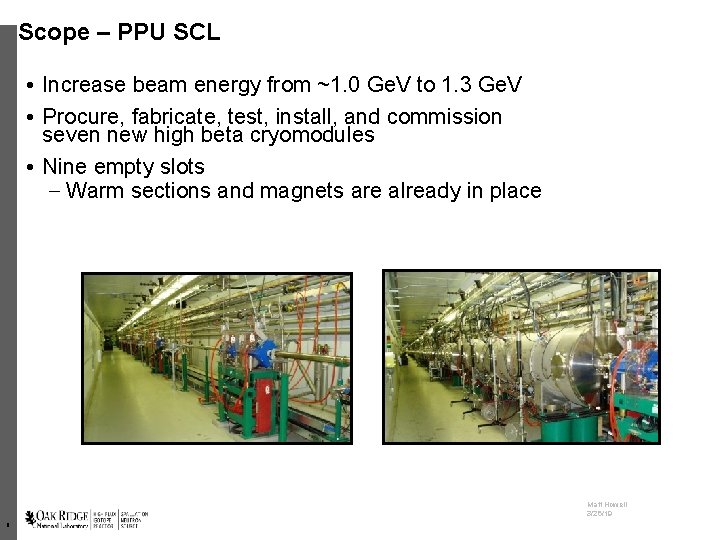 Scope – PPU SCL • Increase beam energy from ~1. 0 Ge. V to