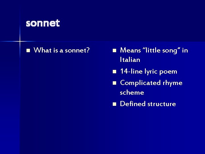 sonnet n What is a sonnet? n n Means “little song” in Italian 14