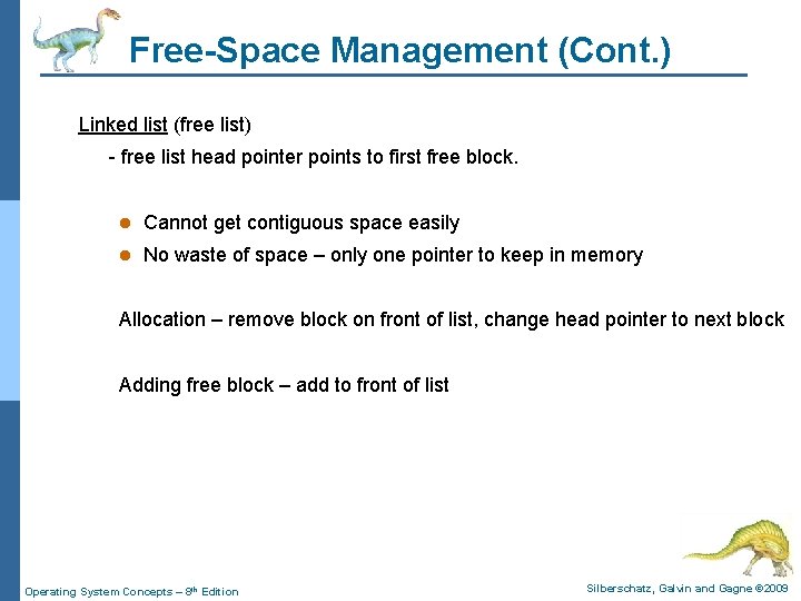 Free-Space Management (Cont. ) Linked list (free list) - free list head pointer points