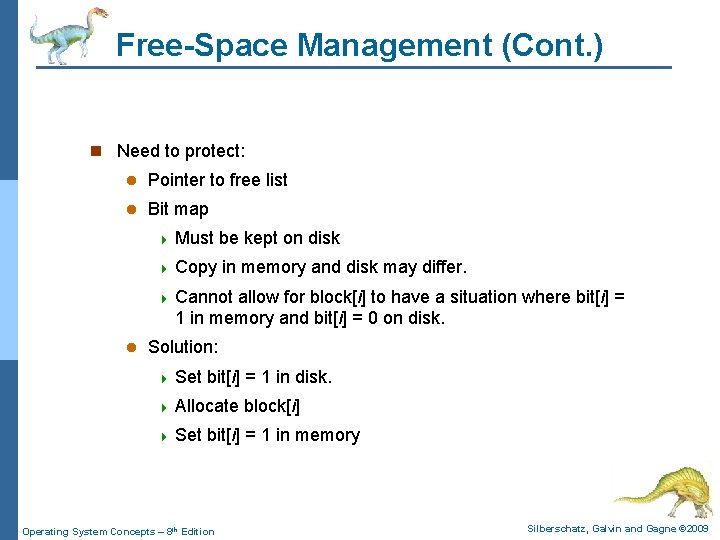 Free-Space Management (Cont. ) n Need to protect: l Pointer to free list l