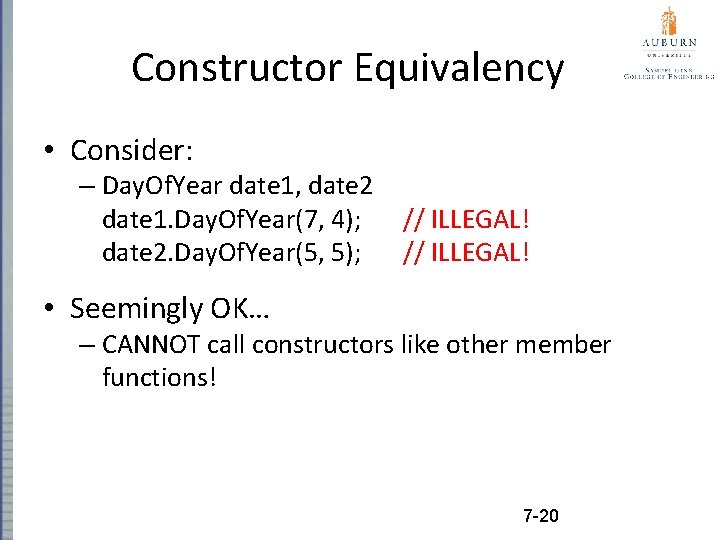 Constructor Equivalency • Consider: – Day. Of. Year date 1, date 2 date 1.