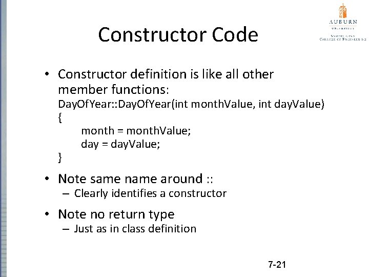 Constructor Code • Constructor definition is like all other member functions: Day. Of. Year: