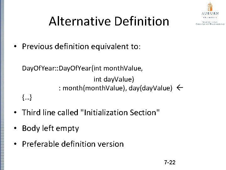 Alternative Definition • Previous definition equivalent to: Day. Of. Year: : Day. Of. Year(int