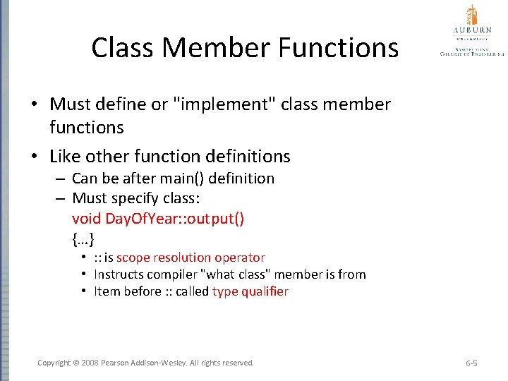 Class Member Functions • Must define or "implement" class member functions • Like other