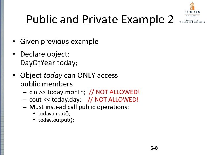 Public and Private Example 2 • Given previous example • Declare object: Day. Of. Public and Private Example 2 • Given previous example • Declare object: Day. Of.