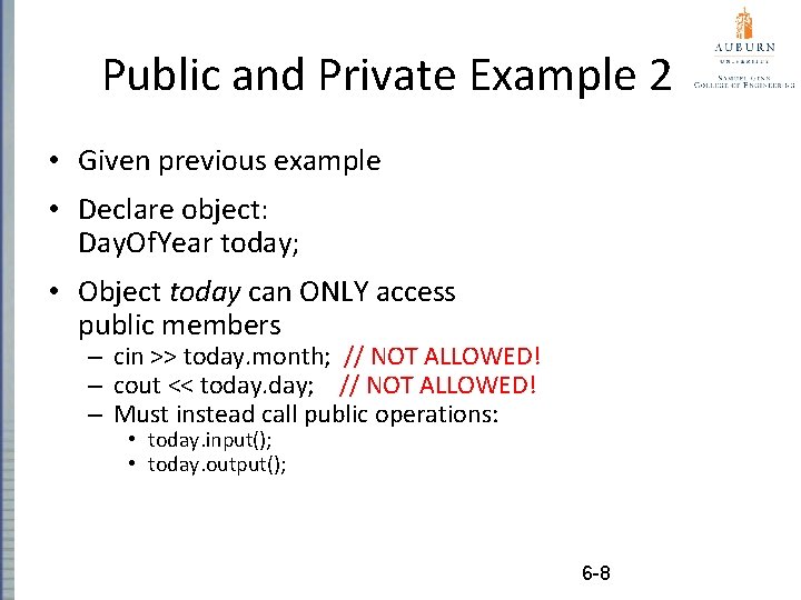 Public and Private Example 2 • Given previous example • Declare object: Day. Of.