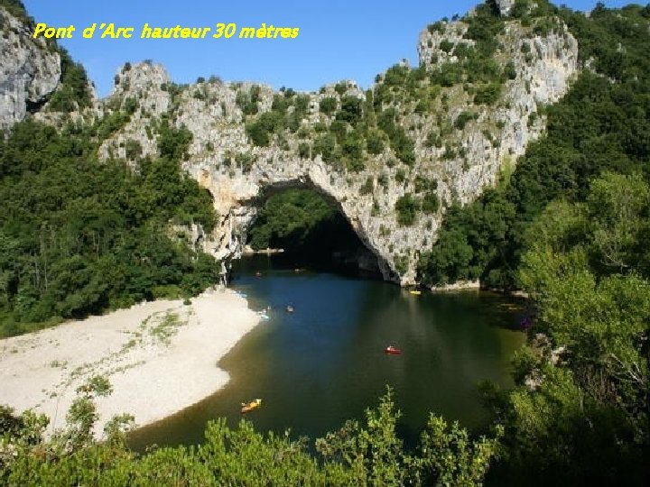 Pont d ’Arc hauteur 30 mètres 