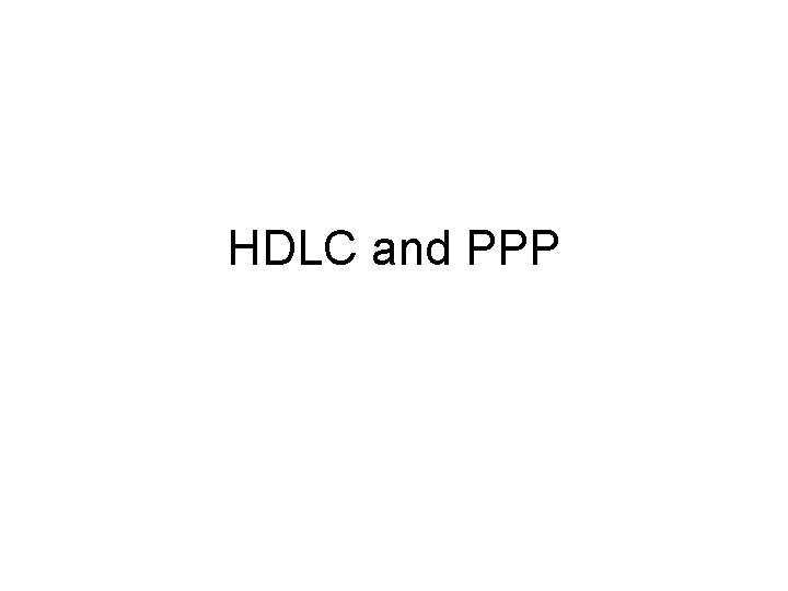 HDLC and PPP 