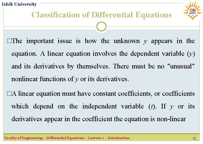 Ishik University Classification of Differential Equations �The important issue is how the unknown y