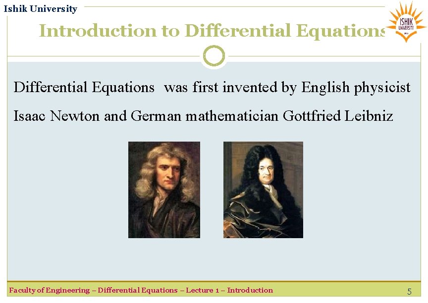 Ishik University Introduction to Differential Equations was first invented by English physicist Isaac Newton