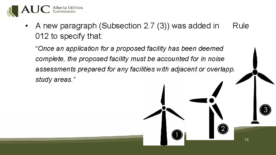  • A new paragraph (Subsection 2. 7 (3)) was added in 012 to