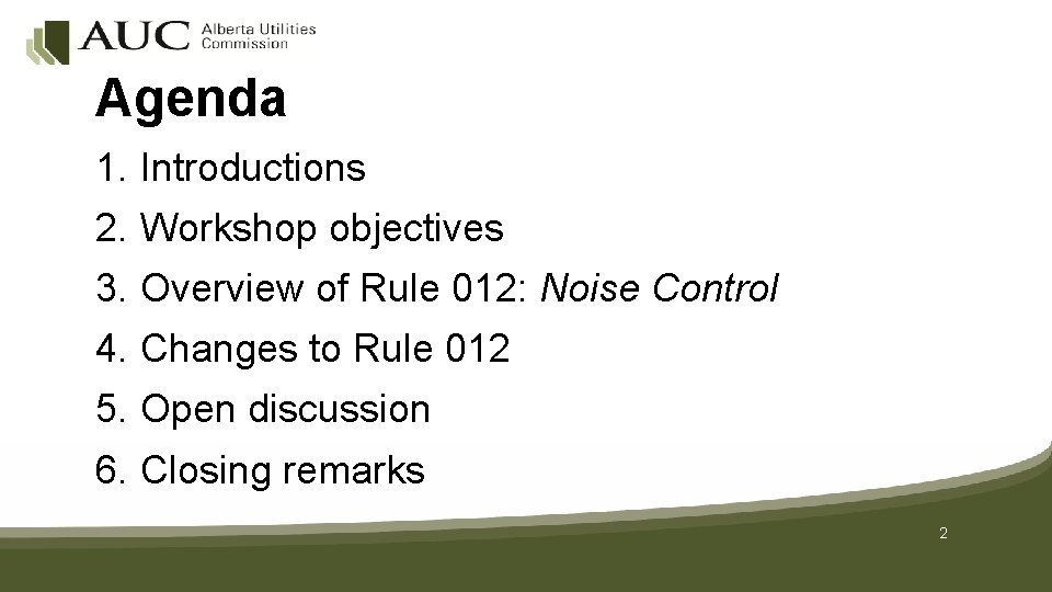 Agenda 1. Introductions 2. Workshop objectives 3. Overview of Rule 012: Noise Control 4.
