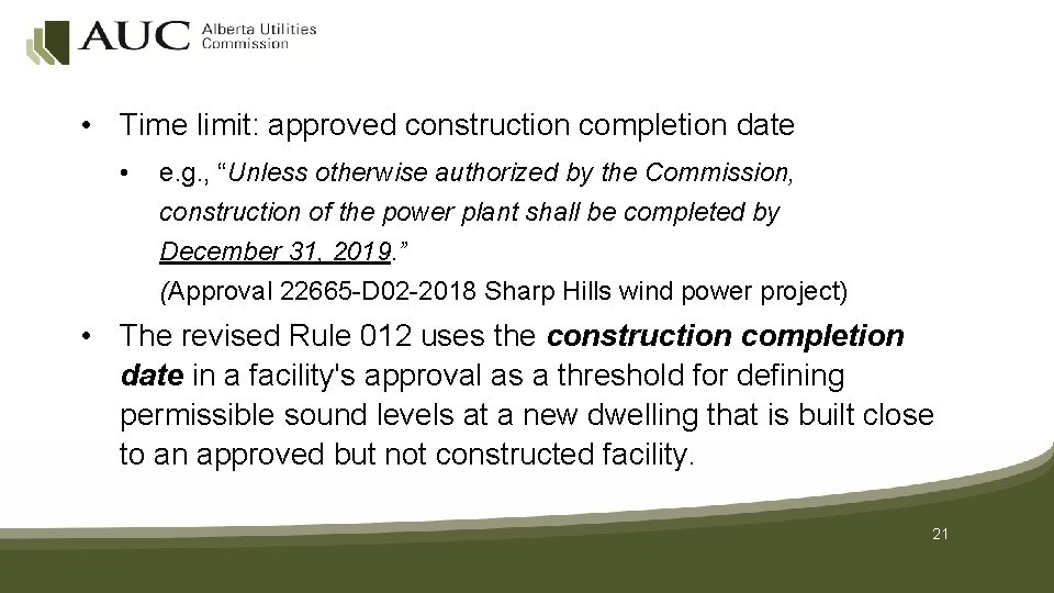  • Time limit: approved construction completion date • e. g. , “Unless otherwise