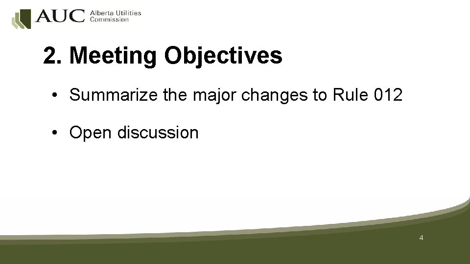 2. Meeting Objectives • Summarize the major changes to Rule 012 • Open discussion