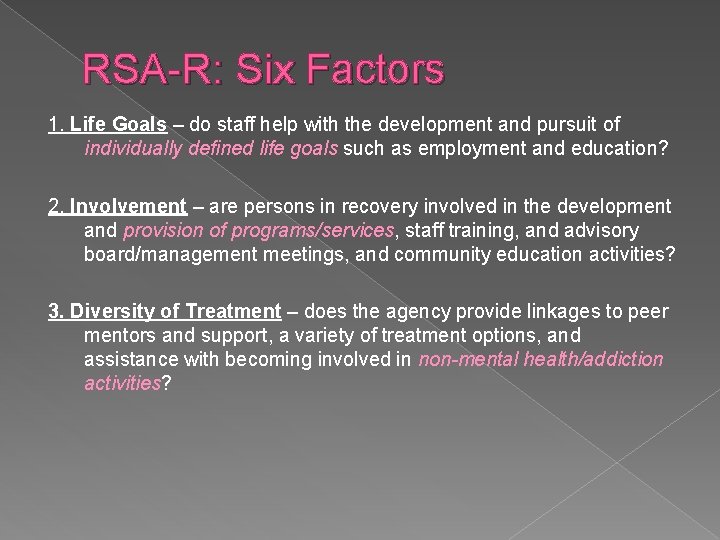 RSA-R: Six Factors 1. Life Goals – do staff help with the development and RSA-R: Six Factors 1. Life Goals – do staff help with the development and