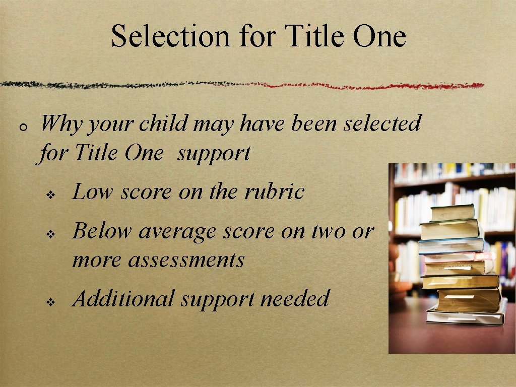 Selection for Title One Why your child may have been selected for Title One