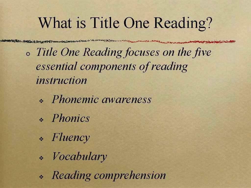 What is Title One Reading? Title One Reading focuses on the five essential components