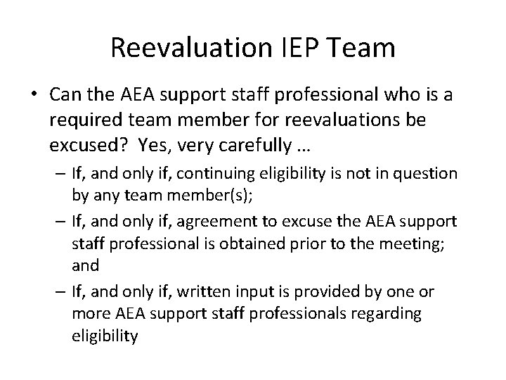 Reevaluation IEP Team • Can the AEA support staff professional who is a required