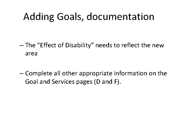 Adding Goals, documentation – The “Effect of Disability” needs to reflect the new area