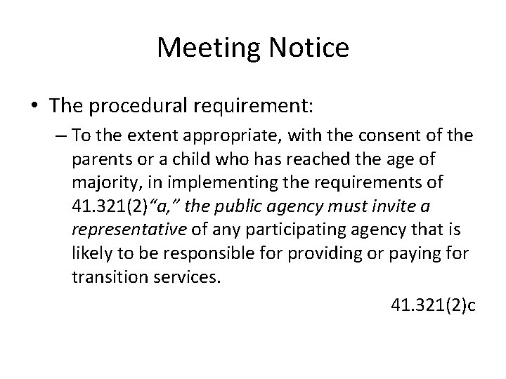 Meeting Notice • The procedural requirement: – To the extent appropriate, with the consent