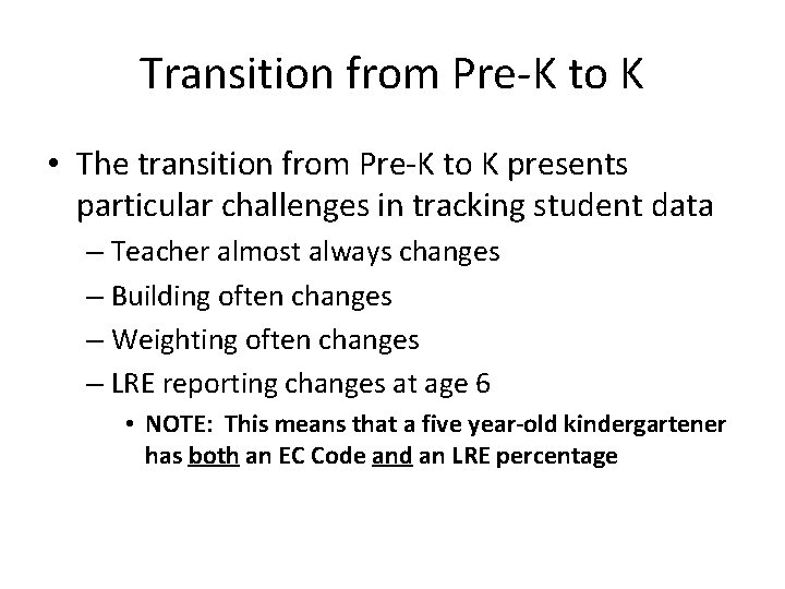 Transition from Pre-K to K • The transition from Pre-K to K presents particular