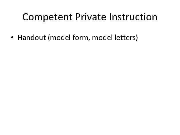 Competent Private Instruction • Handout (model form, model letters) 