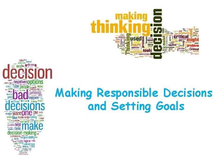Making Responsible Decisions and Setting Goals 