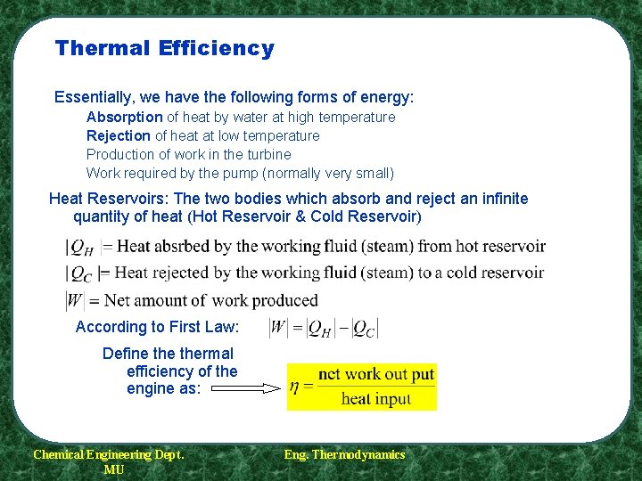 Thermal Efficiency Essentially, we have the following forms of energy: Absorption of heat by Thermal Efficiency Essentially, we have the following forms of energy: Absorption of heat by
