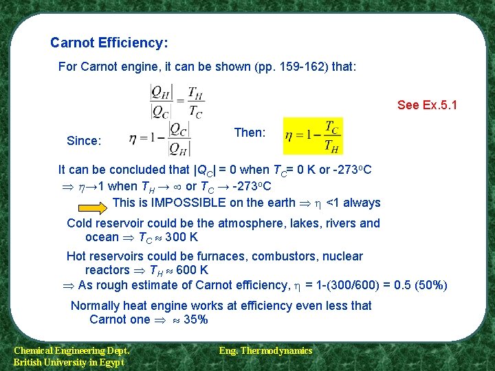 Carnot Efficiency: For Carnot engine, it can be shown (pp. 159 -162) that: See Carnot Efficiency: For Carnot engine, it can be shown (pp. 159 -162) that: See