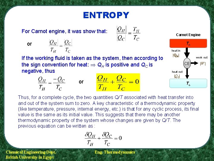 ENTROPY For Carnot engine, it was show that: Carnot Engine or TH heat in ENTROPY For Carnot engine, it was show that: Carnot Engine or TH heat in