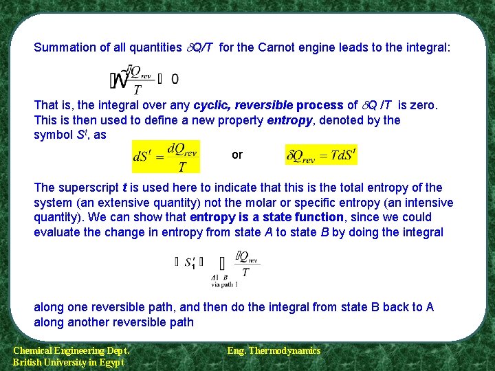 Summation of all quantities Q/T for the Carnot engine leads to the integral: That Summation of all quantities Q/T for the Carnot engine leads to the integral: That