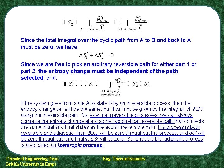 Since the total integral over the cyclic path from A to B and back Since the total integral over the cyclic path from A to B and back