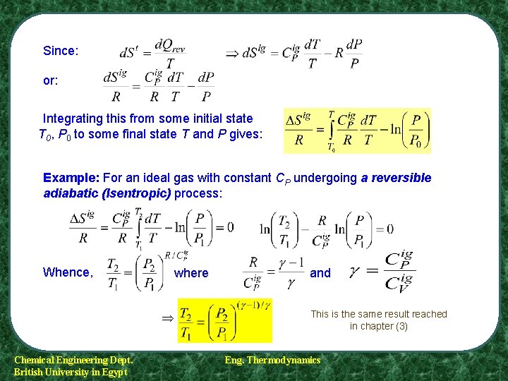 Since: or: Integrating this from some initial state T 0, P 0 to some Since: or: Integrating this from some initial state T 0, P 0 to some