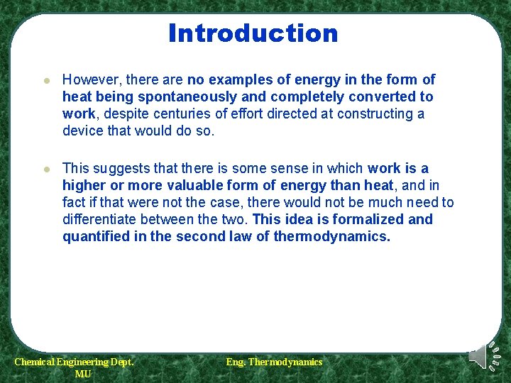 Introduction l However, there are no examples of energy in the form of heat Introduction l However, there are no examples of energy in the form of heat