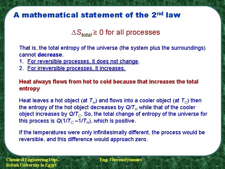 A mathematical statement of the 2 nd law Stotal ≥ 0 for all processes A mathematical statement of the 2 nd law Stotal ≥ 0 for all processes