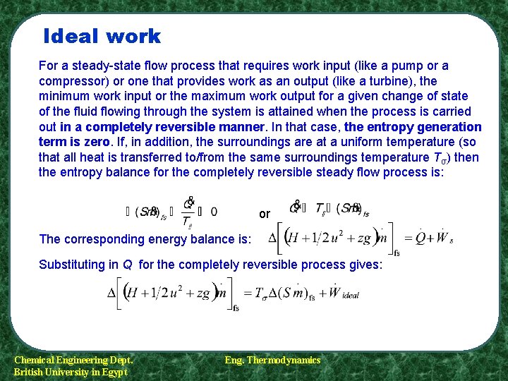 Ideal work For a steady-state flow process that requires work input (like a pump Ideal work For a steady-state flow process that requires work input (like a pump